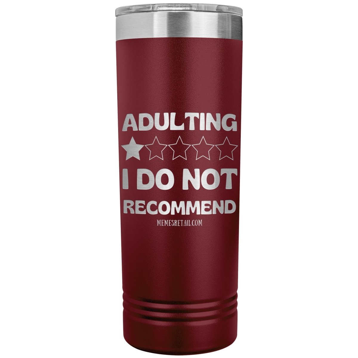 Adulting, 1 Star, I do not Recommend 22oz Skinny Tumblers, Maroon - MemesRetail.com