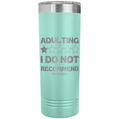 Adulting, 1 Star, I do not Recommend 22oz Skinny Tumblers, Teal - MemesRetail.com