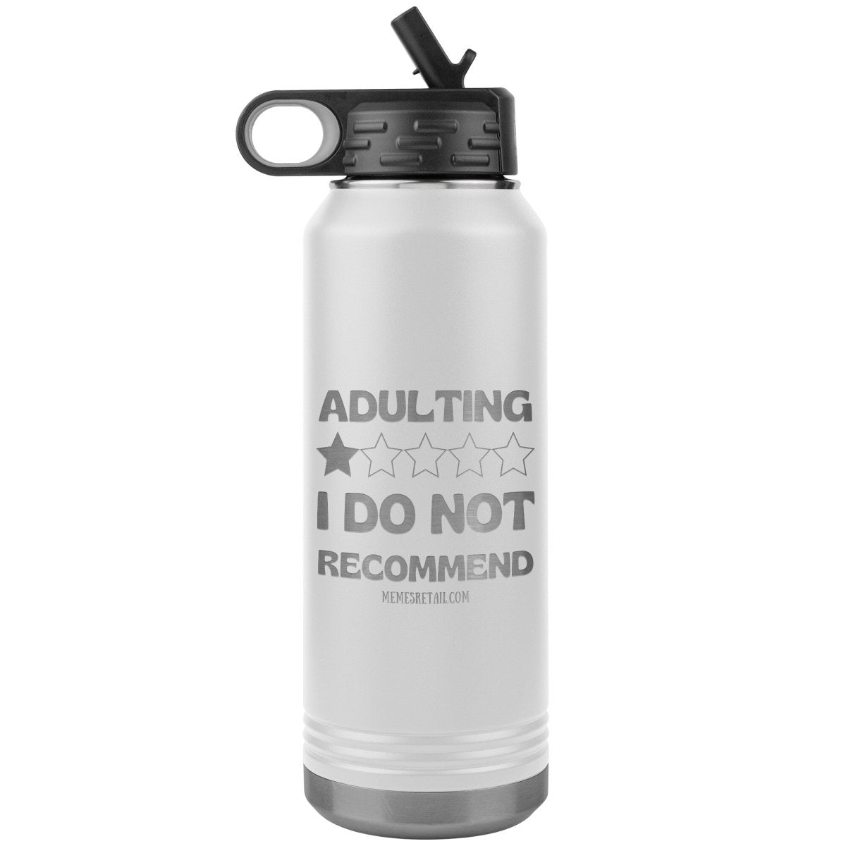 Adulting, 1 Star, I do not recommend 32oz Water Tumblers, White - MemesRetail.com