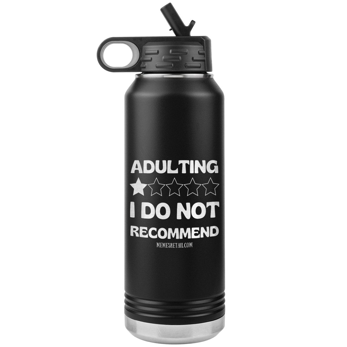 Adulting, 1 Star, I do not recommend 32oz Water Tumblers, Black - MemesRetail.com