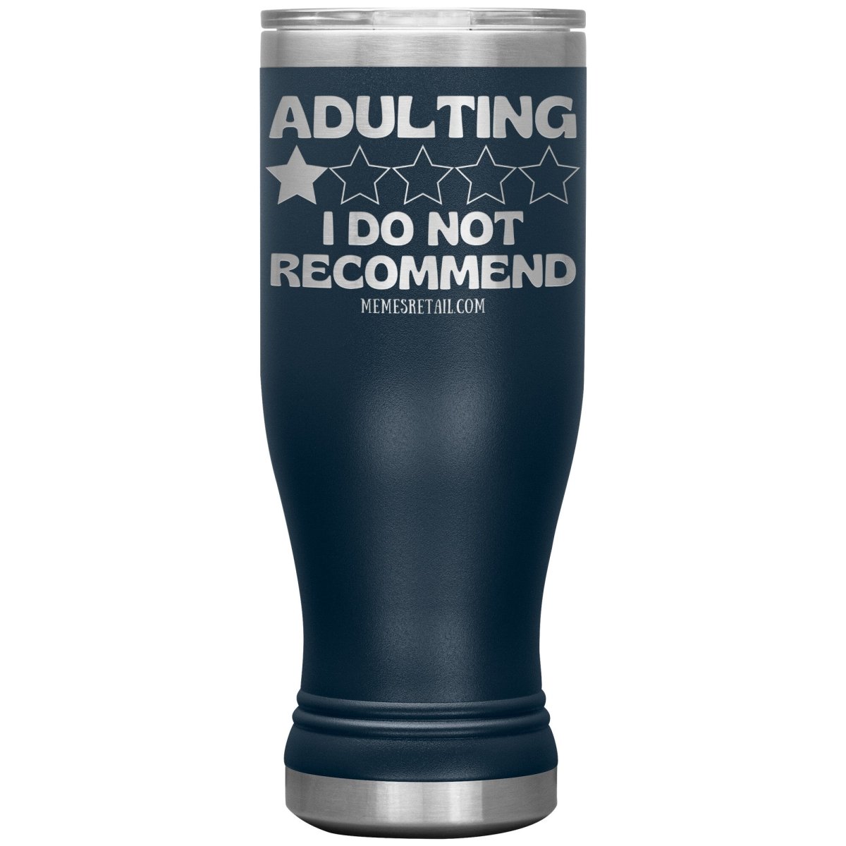 Adulting, I Do Not Recommend 12oz, 20oz, & 30oz Tumblers, 20oz BOHO Insulated Tumbler / Navy - MemesRetail.com