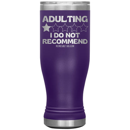 Adulting, I Do Not Recommend 12oz, 20oz, & 30oz Tumblers, 20oz BOHO Insulated Tumbler / Purple - MemesRetail.com