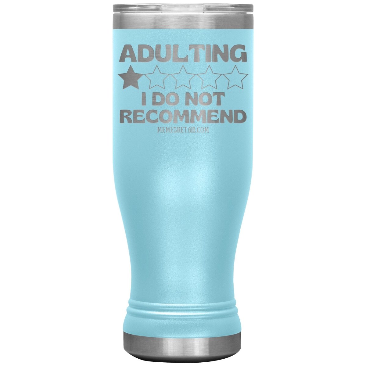 Adulting, I Do Not Recommend 12oz, 20oz, & 30oz Tumblers, 20oz BOHO Insulated Tumbler / Light Blue - MemesRetail.com