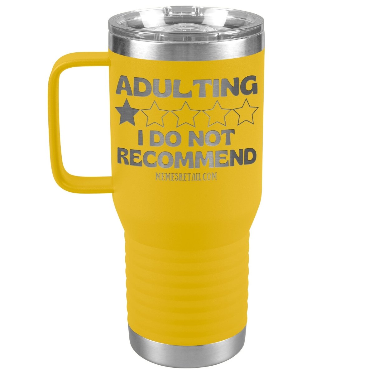 Adulting, I Do Not Recommend 12oz, 20oz, & 30oz Tumblers, 20oz Travel Tumbler / Yellow - MemesRetail.com