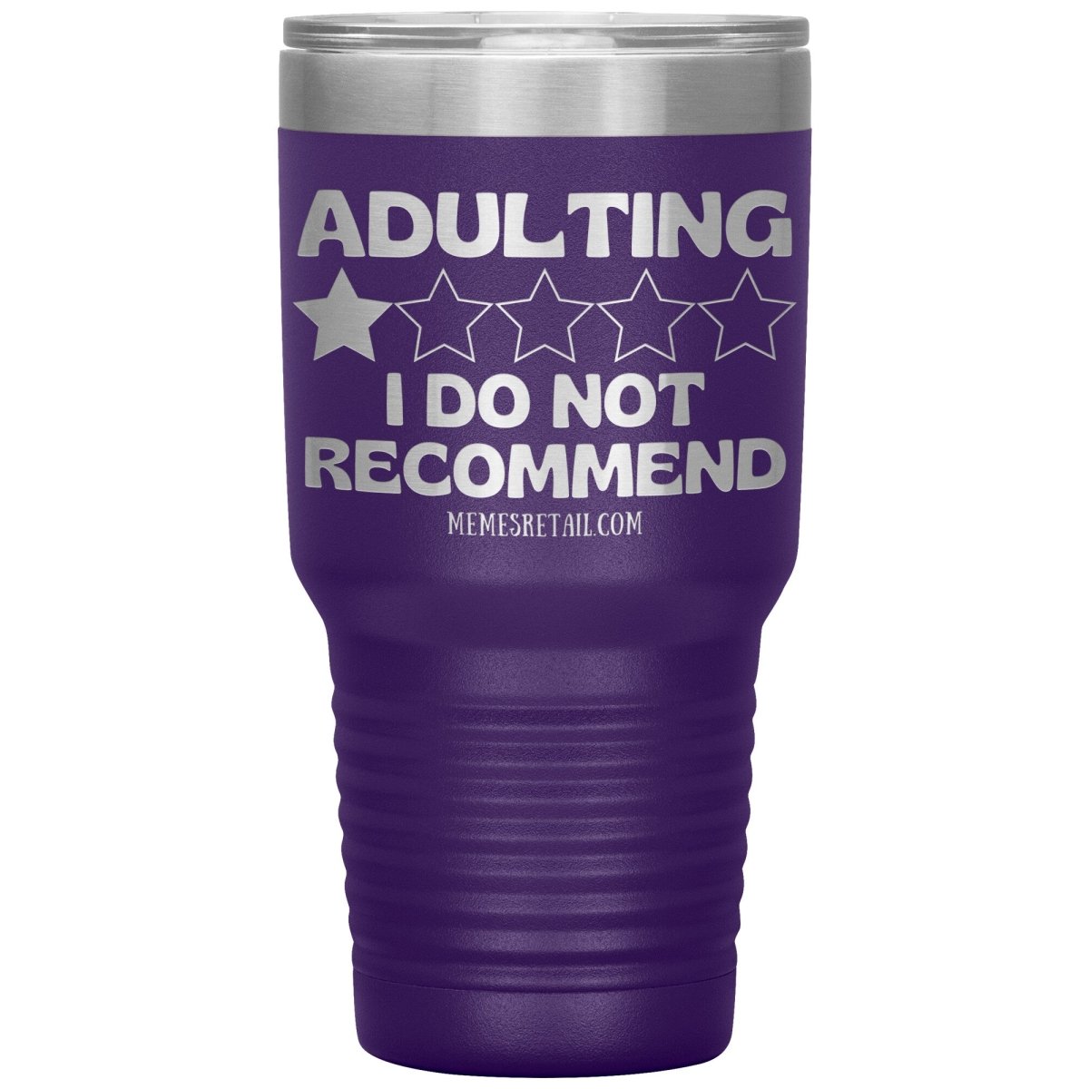 Adulting, I Do Not Recommend 12oz, 20oz, & 30oz Tumblers, 30oz Insulated Tumbler / Purple - MemesRetail.com