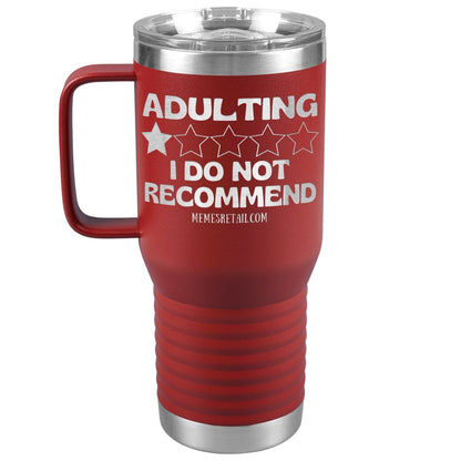 Adulting, I Do Not Recommend 12oz, 20oz, & 30oz Tumblers, 20oz Travel Tumbler / Red - MemesRetail.com