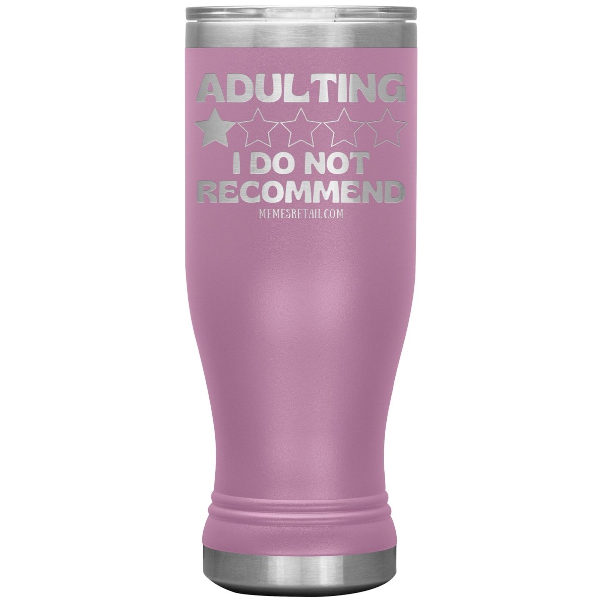 Adulting, I Do Not Recommend 12oz, 20oz, & 30oz Tumblers, 20oz BOHO Insulated Tumbler / Light Purple - MemesRetail.com