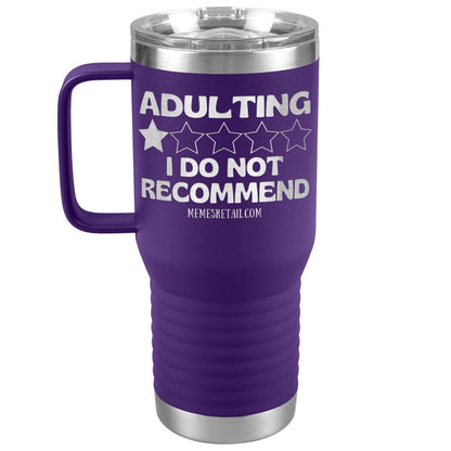 Adulting, I Do Not Recommend 12oz, 20oz, & 30oz Tumblers, 20oz Travel Tumbler / Purple - MemesRetail.com