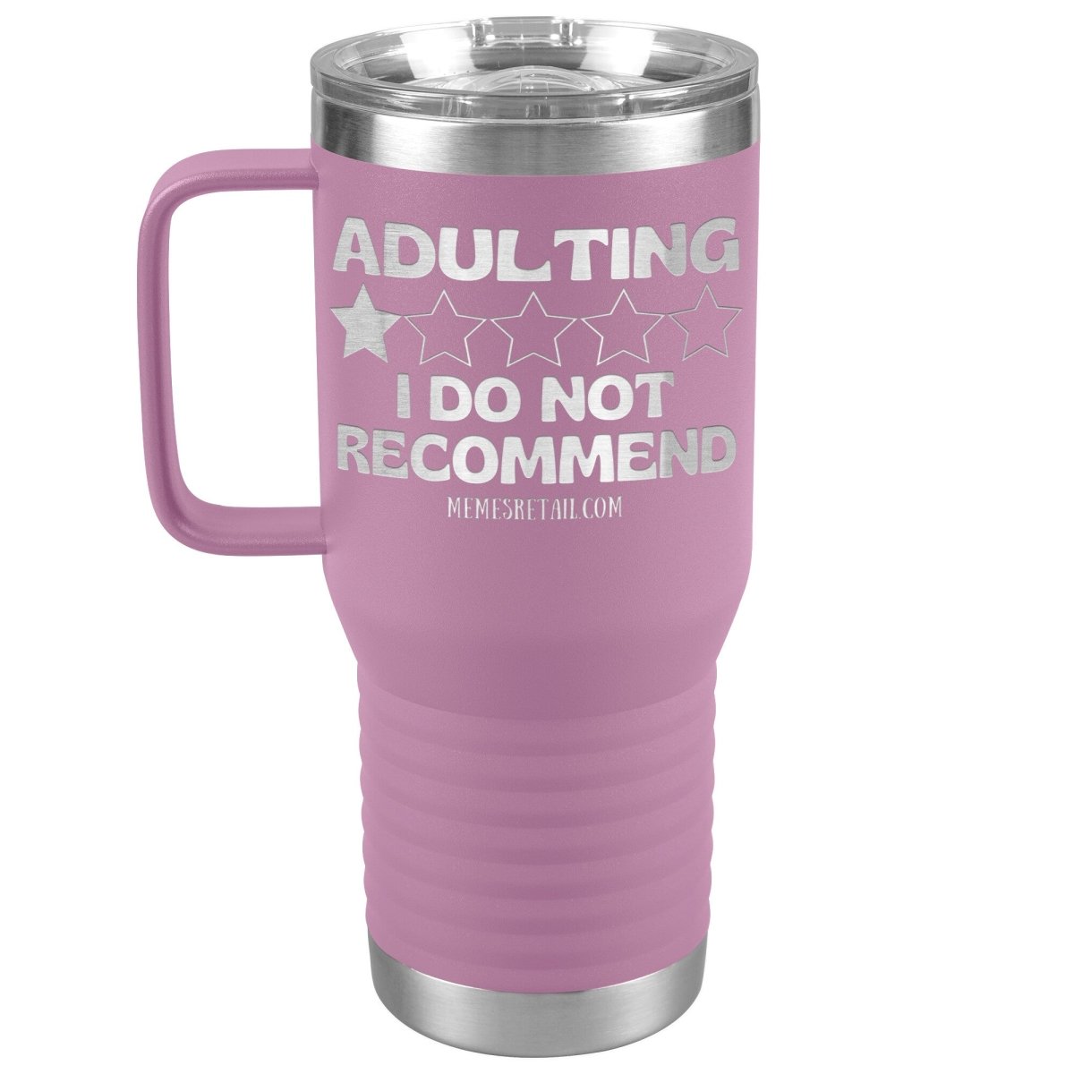 Adulting, I Do Not Recommend 12oz, 20oz, & 30oz Tumblers, 20oz Travel Tumbler / Light Purple - MemesRetail.com