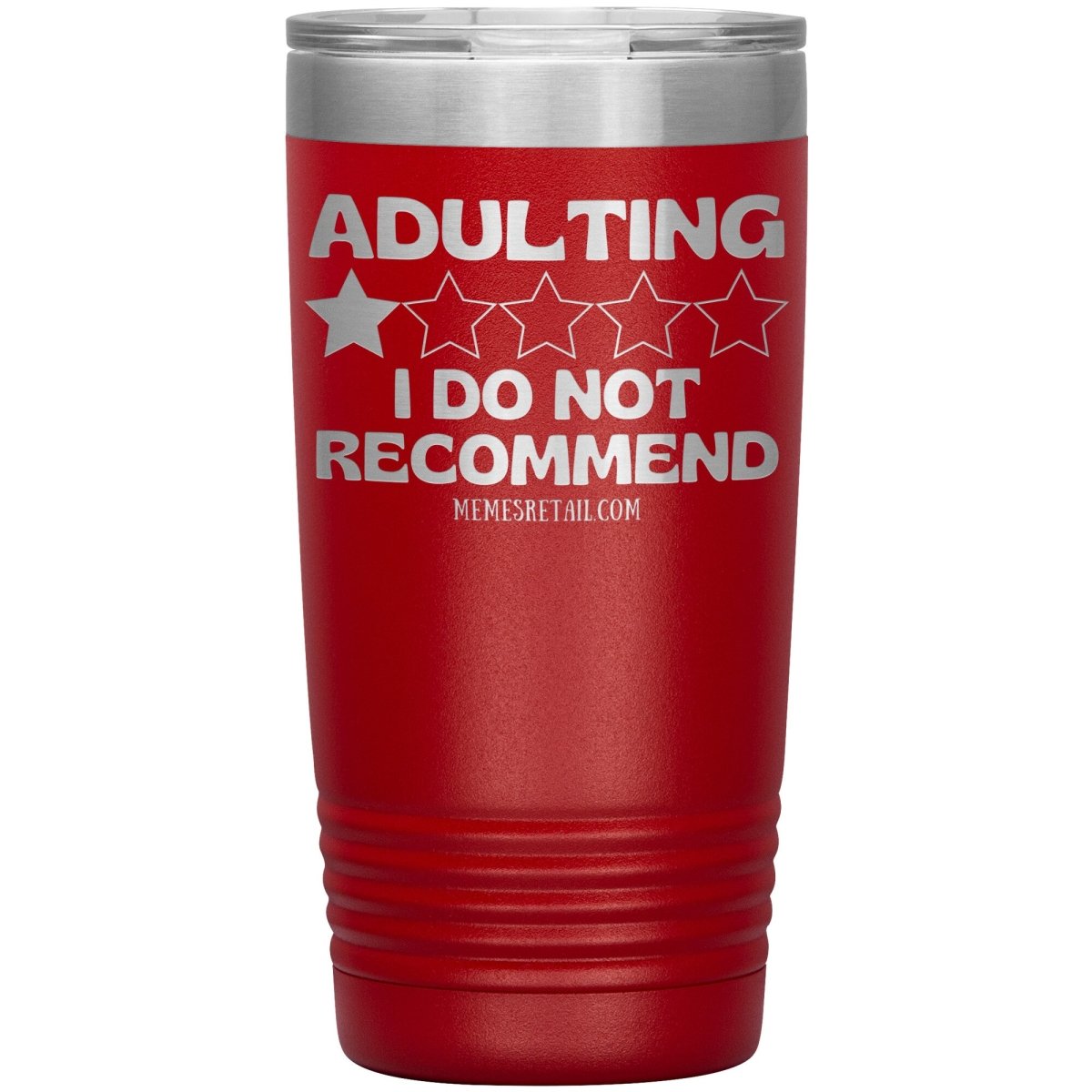 Adulting, I Do Not Recommend 12oz, 20oz, & 30oz Tumblers, 20oz Insulated Tumbler / Red - MemesRetail.com