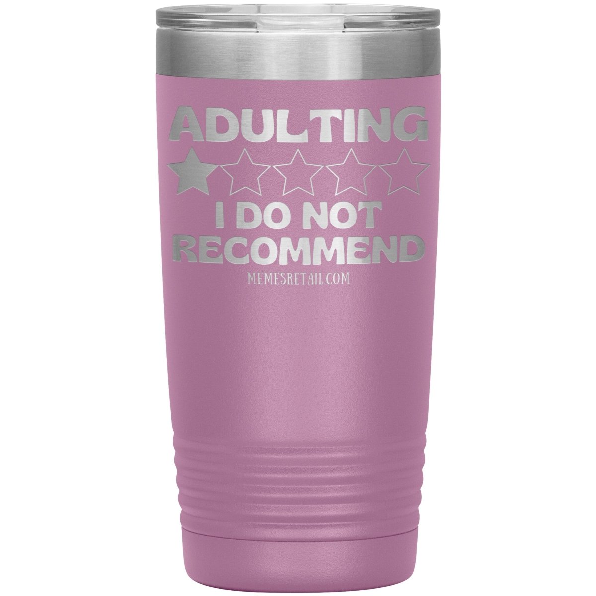 Adulting, I Do Not Recommend 12oz, 20oz, & 30oz Tumblers, 20oz Insulated Tumbler / Light Purple - MemesRetail.com