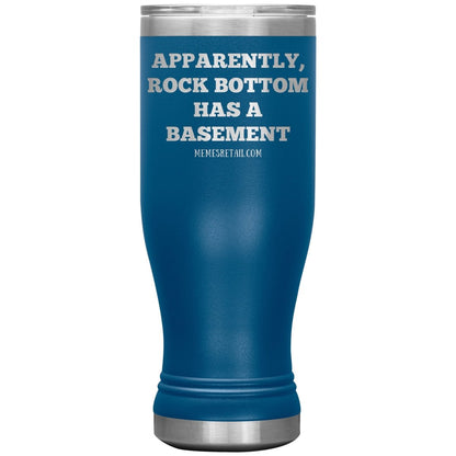 Apparently, Rock Bottom has a Basement Tumblers, 20oz BOHO Insulated Tumbler / Blue - MemesRetail.com