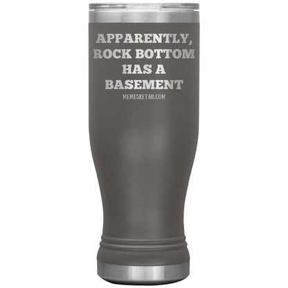 Apparently, Rock Bottom has a Basement Tumblers, 20oz BOHO Insulated Tumbler / Pewter - MemesRetail.com