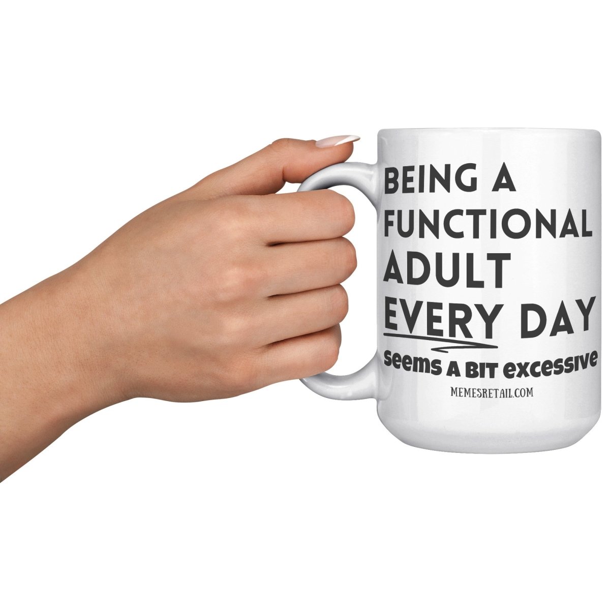 Being a functional adult 11oz & 15oz mugs - Memes Retail