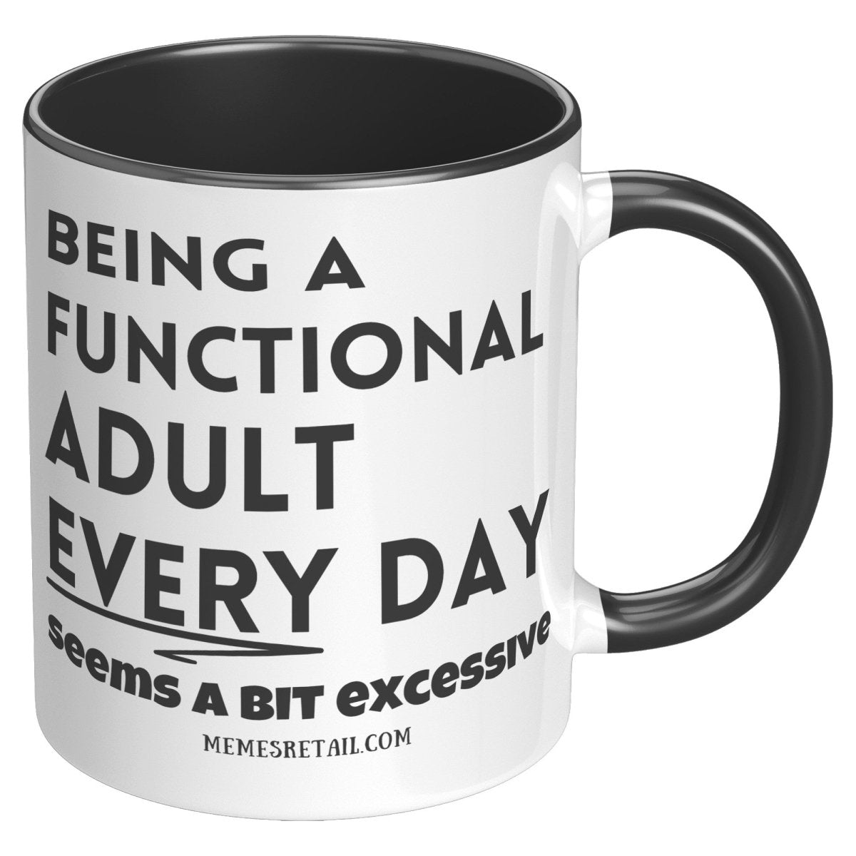 Being a functional adult 11oz & 15oz mugs - Memes Retail