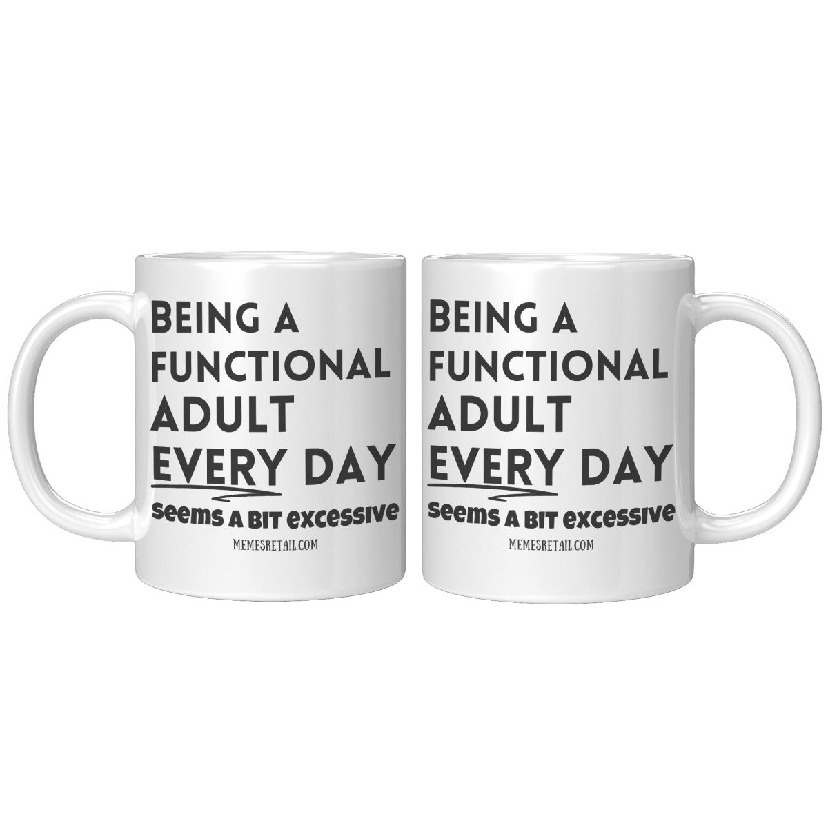 Being a functional adult 11oz & 15oz mugs - Memes Retail