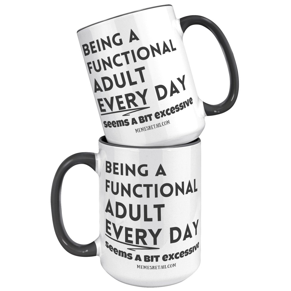 Being a functional adult 11oz & 15oz mugs - Memes Retail