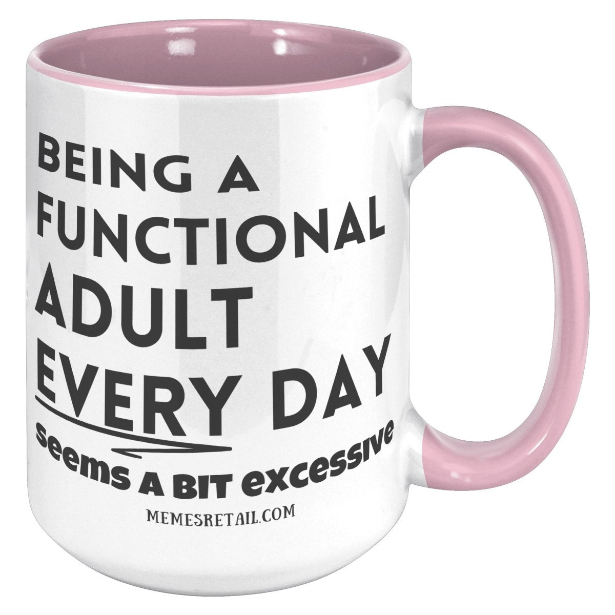 Being a functional adult 11oz & 15oz mugs - Memes Retail