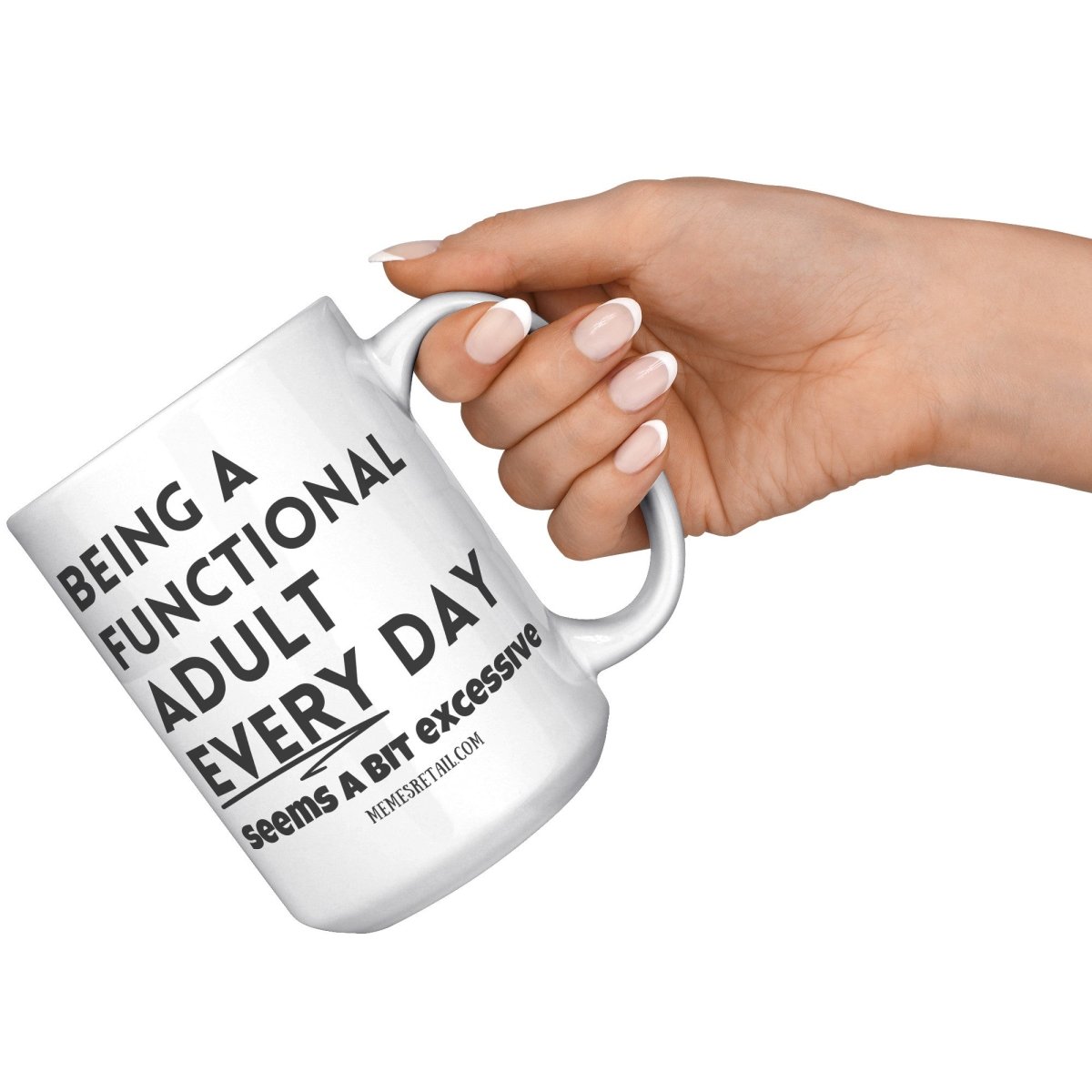 Being a functional adult 11oz & 15oz mugs - Memes Retail