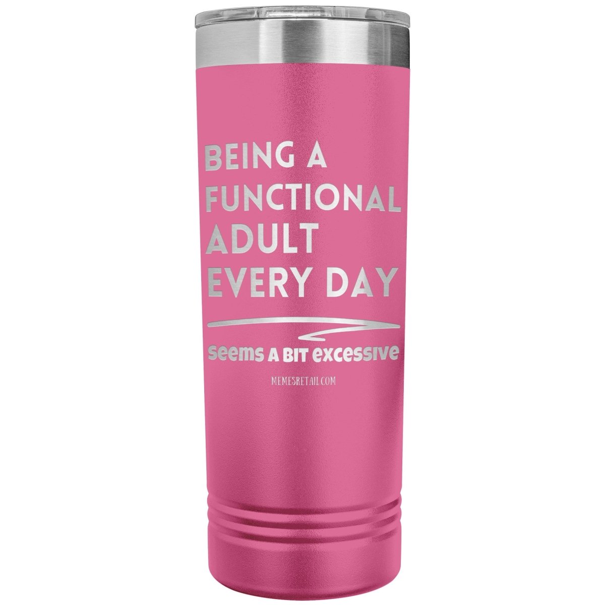 Being a Functional Adult Seems a bit excessive - Memes Retail