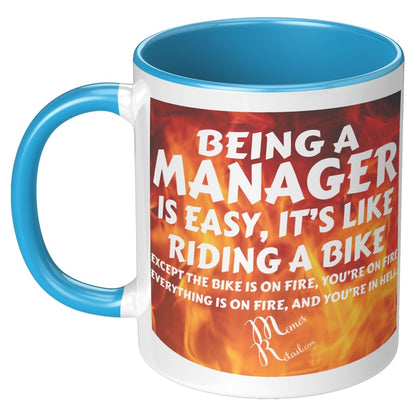 Being A Manager is Easy 11oz, 15oz White, Black Mugs, 11oz Accent / Blue / Fire Background - MemesRetail.com
