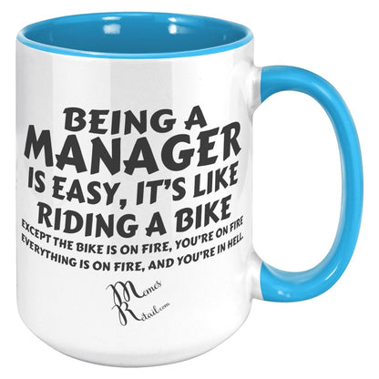 Being A Manager is Easy 11oz, 15oz White, Black Mugs, 15oz Accent / Blue / No Image - MemesRetail.com