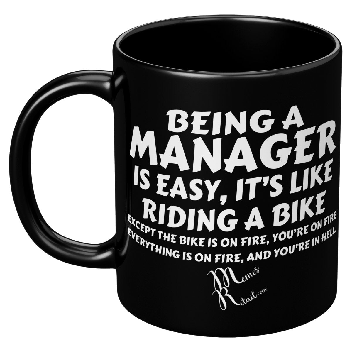Being A Manager is Easy 11oz, 15oz White, Black Mugs, - MemesRetail.com