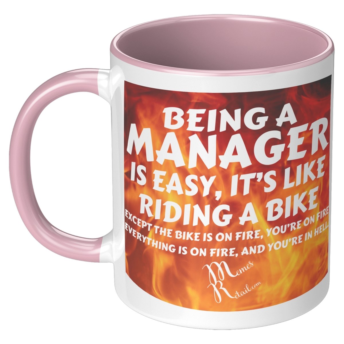 Being A Manager is Easy 11oz, 15oz White, Black Mugs, 11oz Accent / Pink / Fire Background - MemesRetail.com