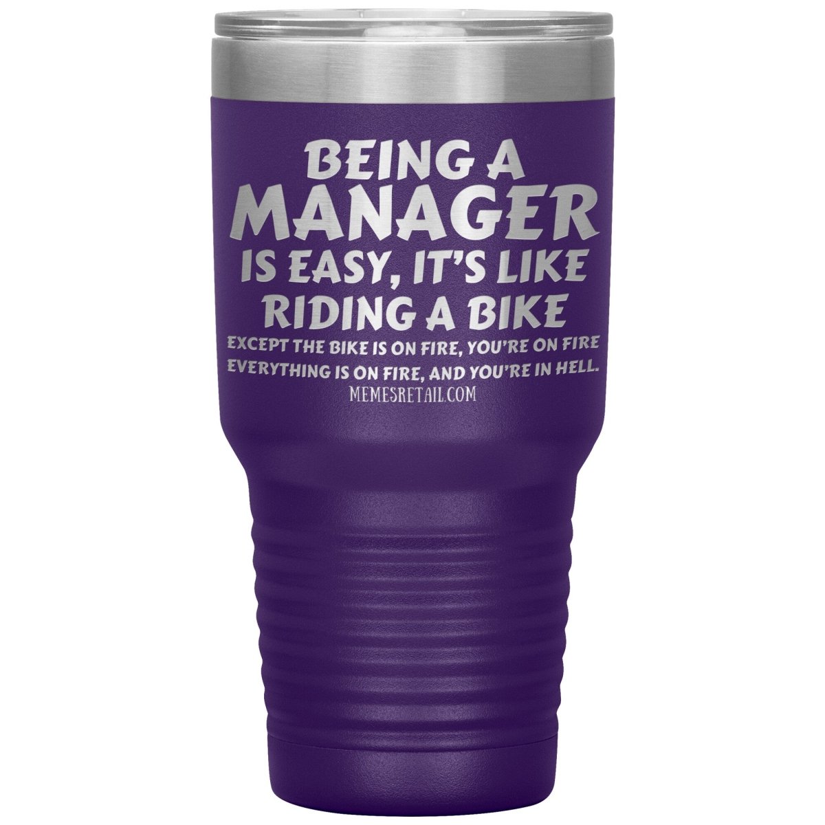 Being a manager is easy Tumblers, 30oz Insulated Tumbler / Purple - MemesRetail.com