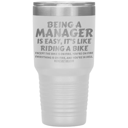 Being a manager is easy Tumblers, 30oz Insulated Tumbler / White - MemesRetail.com