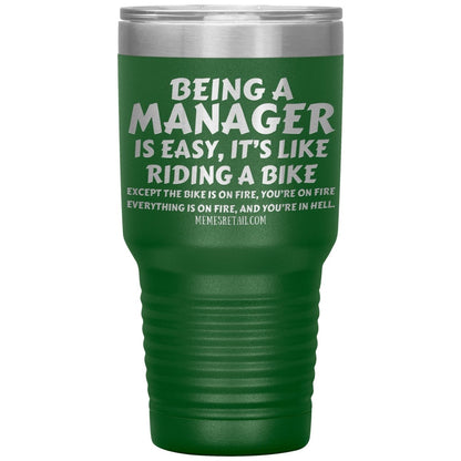 Being a manager is easy Tumblers, 30oz Insulated Tumbler / Green - MemesRetail.com