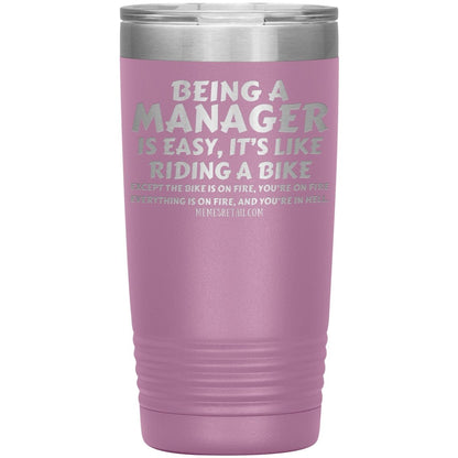 Being a manager is easy Tumblers, 20oz Insulated Tumbler / Light Purple - MemesRetail.com