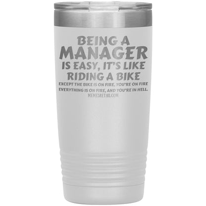 Being a manager is easy Tumblers, 20oz Insulated Tumbler / White - MemesRetail.com