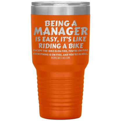 Being a manager is easy Tumblers, 30oz Insulated Tumbler / Orange - MemesRetail.com