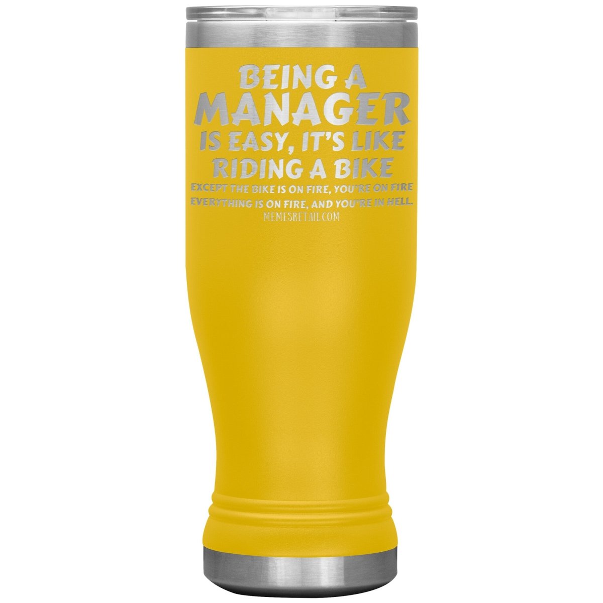 Being a manager is easy Tumblers, 20oz BOHO Insulated Tumbler / Yellow - MemesRetail.com