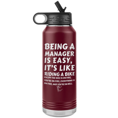 Being a manager is easy….32oz Water Tumbler, Maroon - MemesRetail.com
