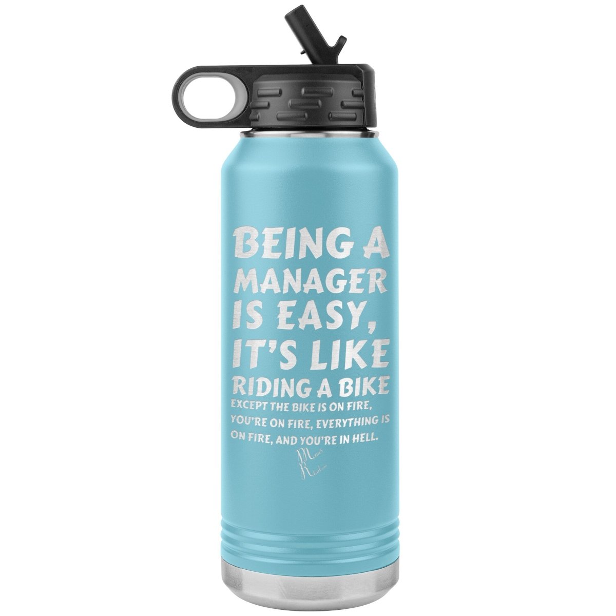 Being a manager is easy….32oz Water Tumbler, Light Blue - MemesRetail.com