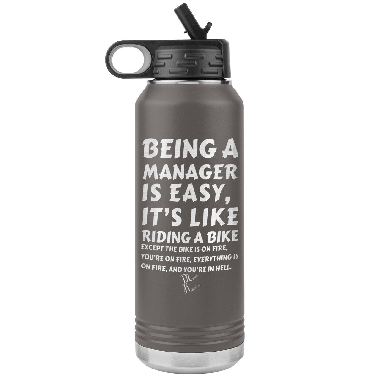 Being a manager is easy….32oz Water Tumbler, Pewter - MemesRetail.com