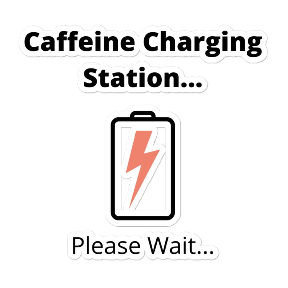 Caffeine Charging Station... Please Wait Bubble-free stickers, 5.5x5.5 - MemesRetail.com