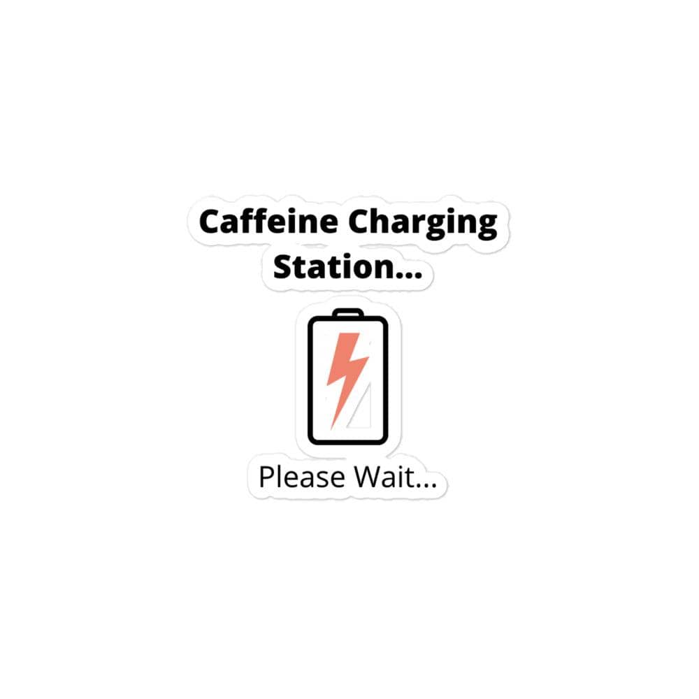 Caffeine Charging Station... Please Wait Bubble-free stickers, 3x3 - MemesRetail.com