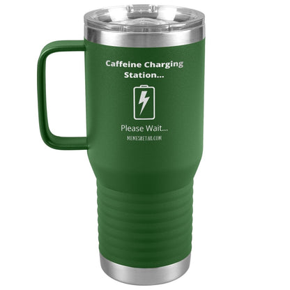 Caffeine Charging Station, Please Wait... Tumblers, 20oz Travel Tumbler / Green - MemesRetail.com