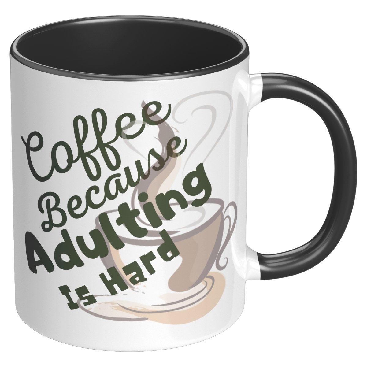 Coffee Because Adulting is Hard Ceramic Mugs, 11oz Accent Mug / Black - MemesRetail.com