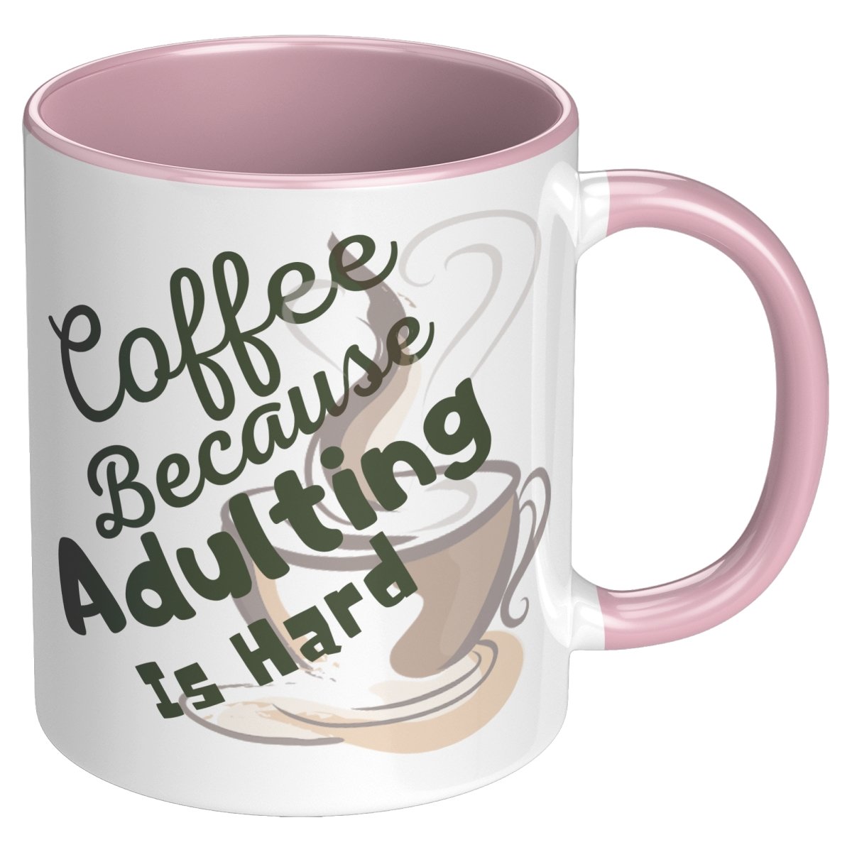 Coffee Because Adulting is Hard Ceramic Mugs, 11oz Accent Mug / Pink - MemesRetail.com