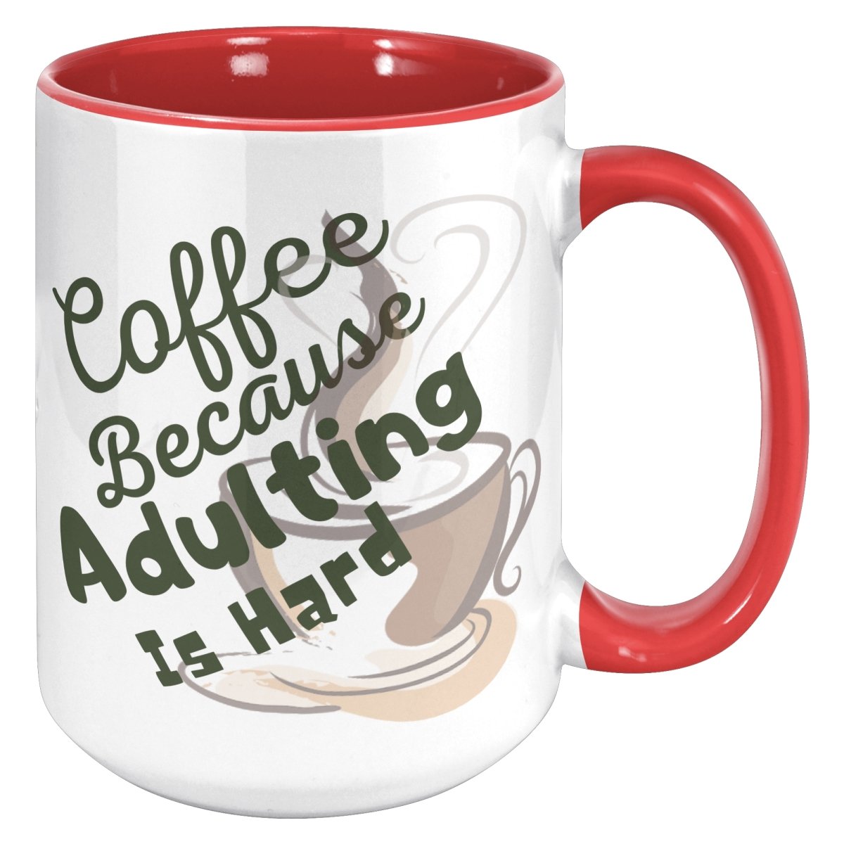 Coffee Because Adulting is Hard Ceramic Mugs, 15oz Accent Mug / Red - MemesRetail.com