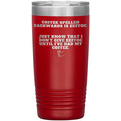 Coffee spelled backwards is eeffoc Tumblers, 20oz Insulated Tumbler / Red - MemesRetail.com
