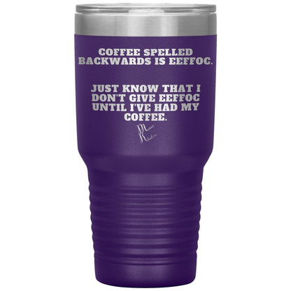 Coffee spelled backwards is eeffoc Tumblers, 30oz Insulated Tumbler / Purple - MemesRetail.com