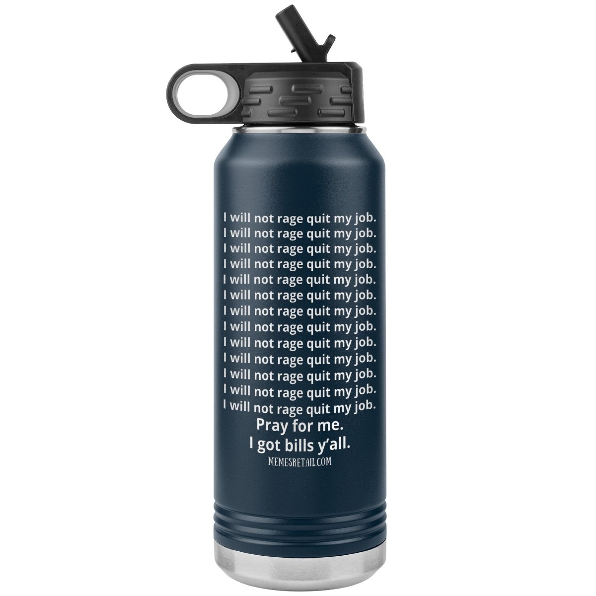 I will Not Rage Quit My Job 32oz Water Tumblers, Navy - MemesRetail.com