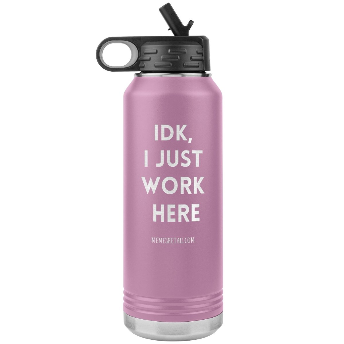 IDK, I Just Work Here 32 oz Stainless Steel Water Bottle Tumbler, Light Purple - MemesRetail.com