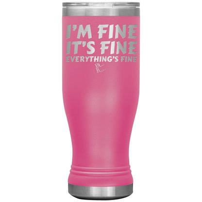 I'm Fine, It's Fine, Everything's Fine Tumblers, 20oz BOHO Insulated Tumbler / Pink - MemesRetail.com
