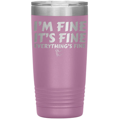 I'm Fine, It's Fine, Everything's Fine Tumblers, 20oz Insulated Tumbler / Light Purple - MemesRetail.com